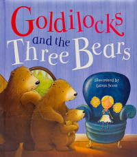 Goldilocks And The Three Bears