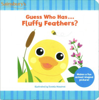 Guess Who Has Fluffy Feathers?