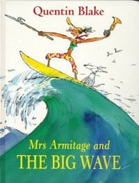 Mrs Armitage And The Big Wave