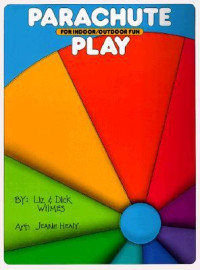 Parachute Play: For Indoor and Outdoor Fun