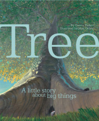 Tree: A Little Story About Big Things